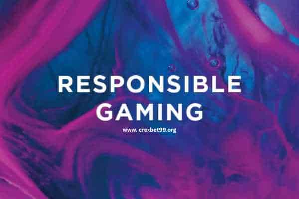 Responsible gaming - crexbet99